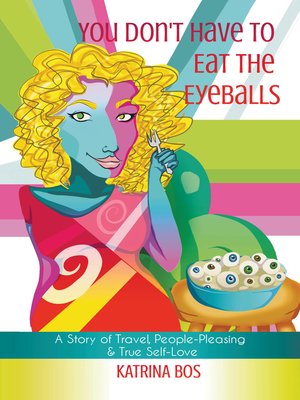 cover image of You Don't Have to Eat the Eyeballs